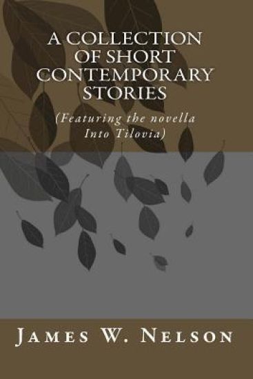 A Collection of Short Contemporary Stories: Stories about People Like You
