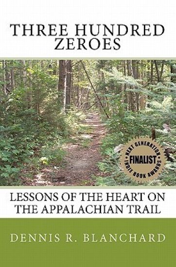Three Hundred Zeroes: Lessons of the heart on the Appalachian Trail.