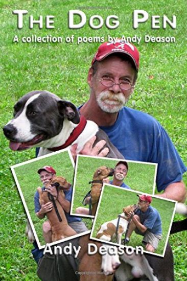 The Dog Pen: A Collection of Poems by Andy Deason