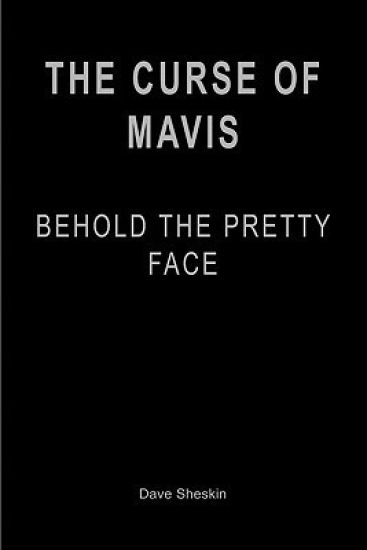 The Curse of Mavis: Behold The Pretty Face