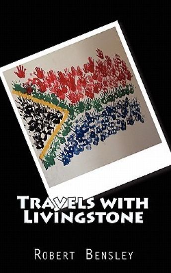 Travels with Livingstone: An American Family's Journey into South African Culture