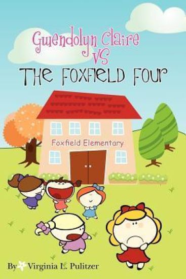 Gwendolyn Claire VS The Foxfield Four
