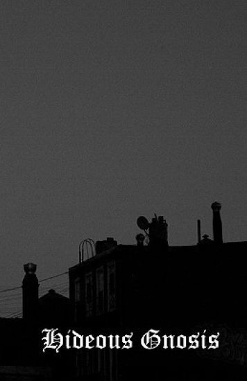 Hideous Gnosis