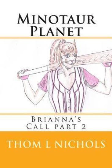 Minotaur Planet: Brianna's Call part 2
