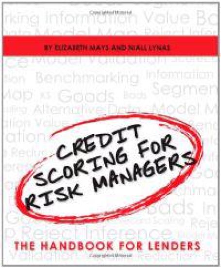 Credit Scoring for Risk Managers: The Handbook for Lenders
