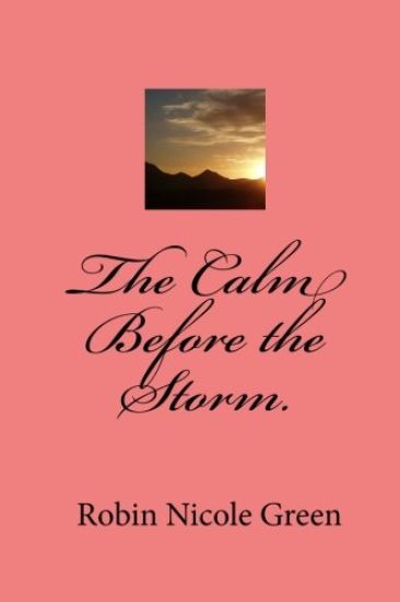 The Calm Before the Storm.