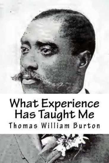 What Experience Has Taught Me: An Autobiography of Thomas William Burton