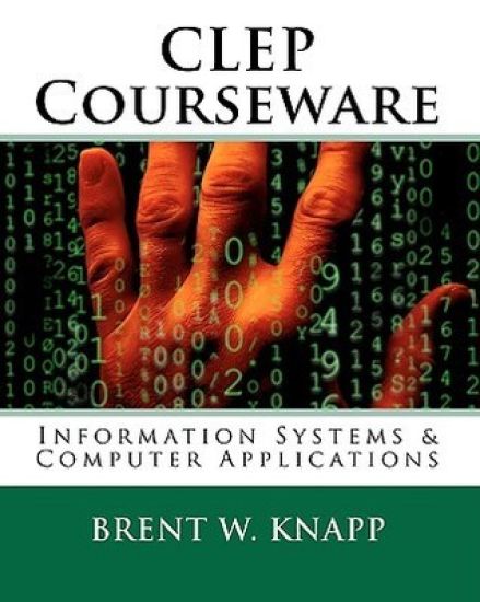 CLEP Courseware: Information Systems & Computer Applications
