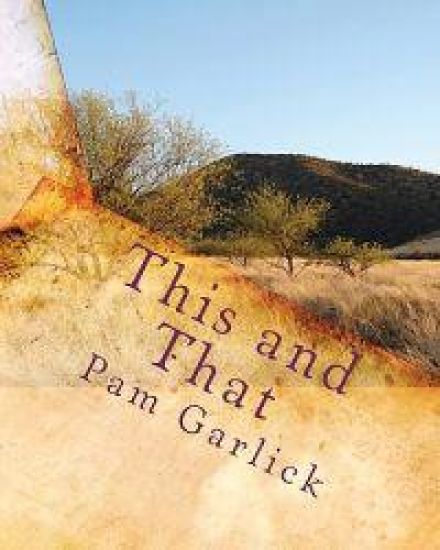 This and That: Collection of Articles and Short Stories - Volume One