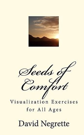 Seeds of Comfort: Visualization Exercises for All Ages