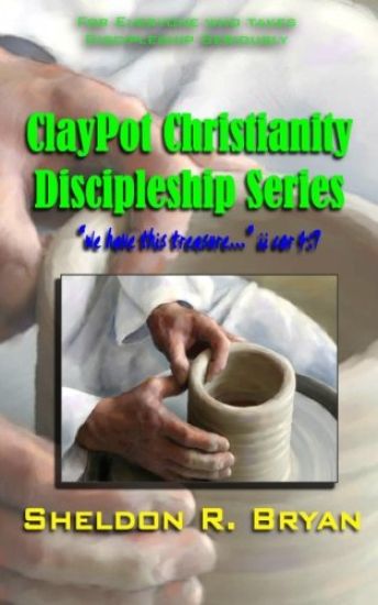 ClayPot Christianity Discipleship Series: We Have This Treasure