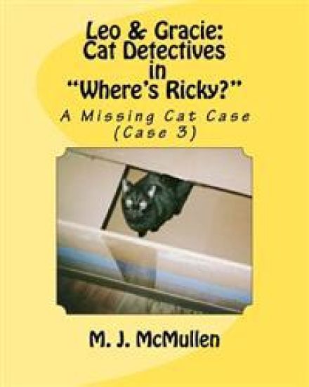 Leo & Gracie: Cat Detectives in "Where's Ricky?" (case 3): A Missing Cat Case