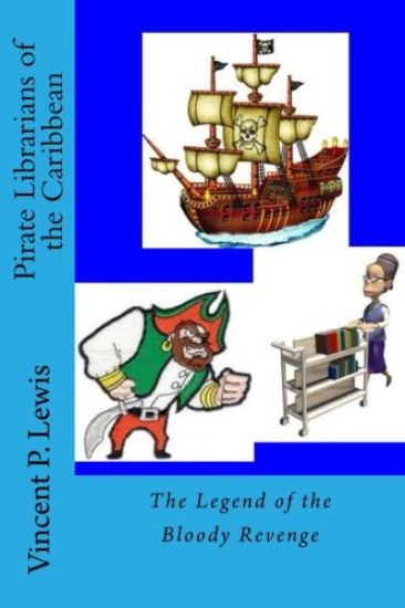 Pirate Librarians of the Caribbean: The Legend of the Bloody Revenge