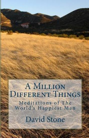 A Million Different Things: Meditations of The World's Happiest Man