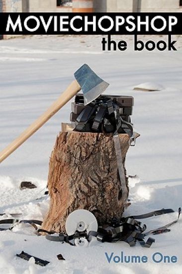 MovieChopShop: The Book - Volume One