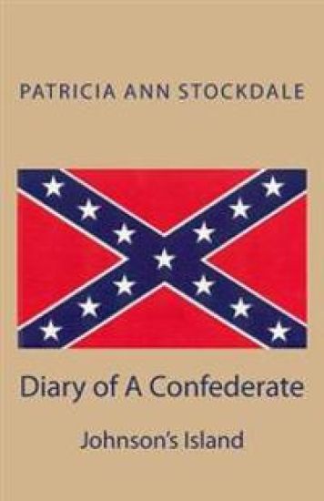 Diary of A Confederate: Johnson's Island