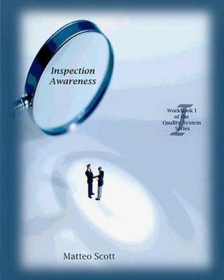 Inspection Awareness: Workbook I of the Quality System Series