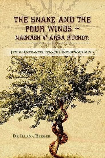 The Snake and the Four Winds Nachash v' Arba Ruchot
