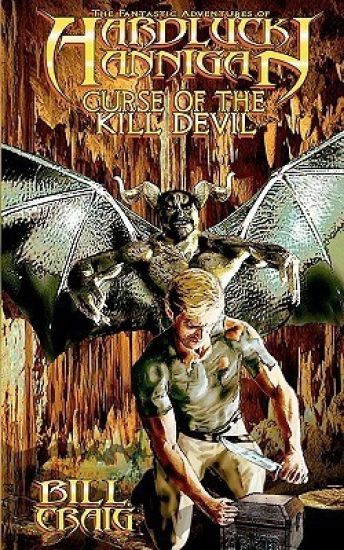 Hardluck Hannigan: Curse of the Kill Devil: The Fantastic Adventures of Hardluck Hannigan