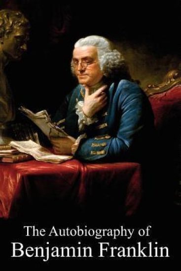 The Autobiography of Benjamin Franklin