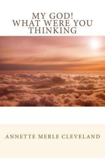 My God! What Were You Thinking