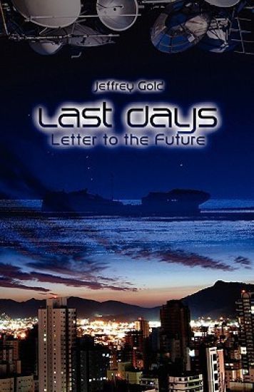 Last Days: Letter to the Future: A Novella