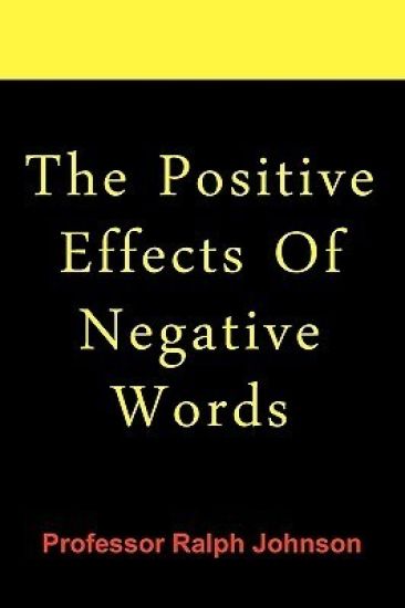 The Positive Effects Of Negative Words