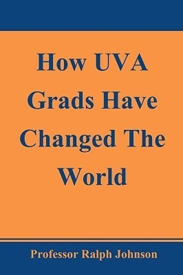 How UVA Grads Have Changed The World