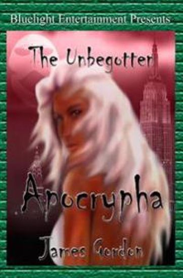 The Unbegotten: Apocrypha