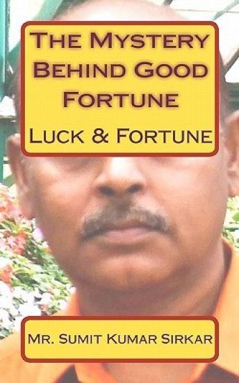 The Mystery Behind Good Fortune: Luck & Fortune