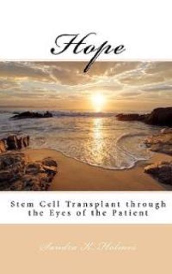 Hope: Stem Cell Transplant through the Eyes of the Patient