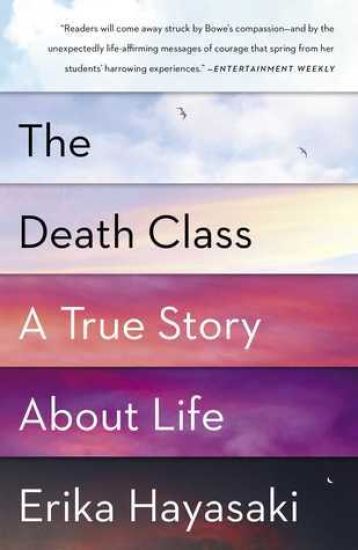 The Death Class: A True Story about Life
