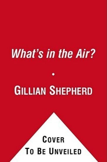 What's in the Air?: The Complete Guide to Seasonal and Year-Round Airb