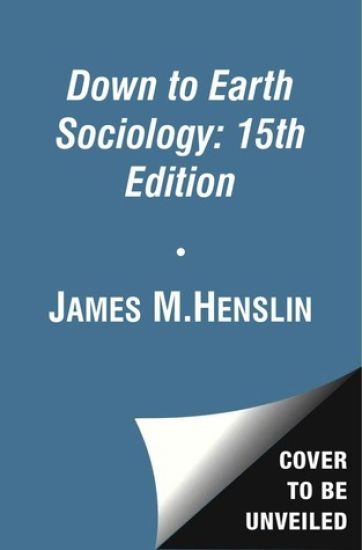 Down to Earth Sociology: 15th Edition: Introductory Readings, Fifteenth Edition
