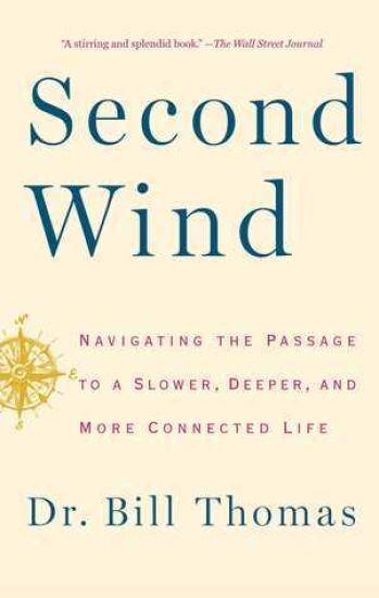 Second Wind: Navigating the Passage to a Slower, Deeper, and More Connected Life