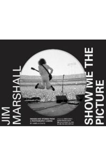 Jim Marshall: Show Me the Picture