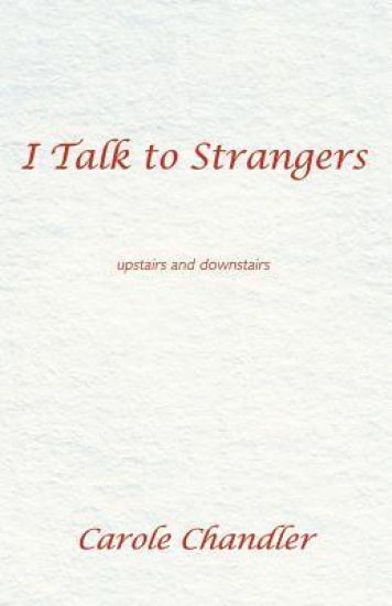 I Talk to Strangers