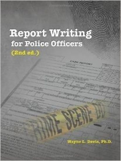 Report Writing for Police Officers (2nd Ed.)