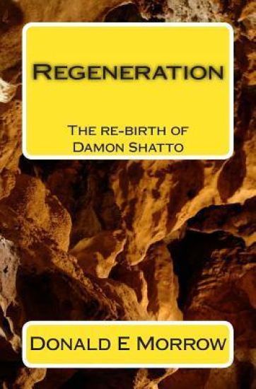Regeneration: The re-birth of Damon Shatto