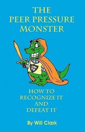 The Peer Pressure Monster: How To Recognize It and Defeat It