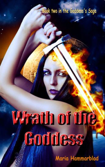Wrath of the Goddess: Part two of the Goddess's Saga