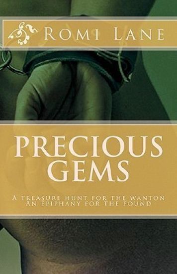 Precious Gems: A treasure hunt for the wanton. An epiphany for the found