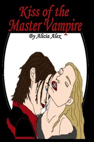 Kiss of the Master Vampire