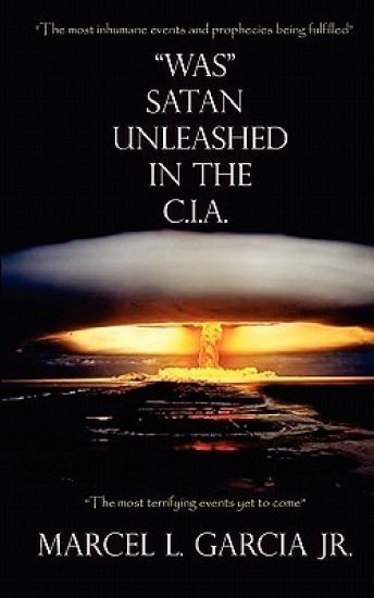 "Was" Satan Unleashed in the C.I.A.