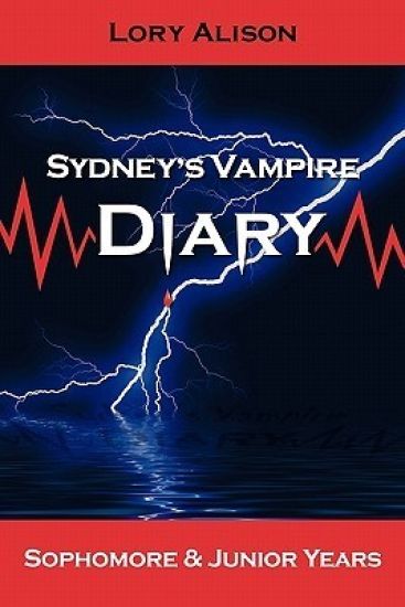 Sydney's Vampire Diary: Sophomore & Junior Years