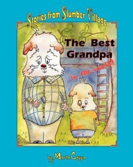 The Best Grandpa in the World: Stories from Slumber Village - Story 1