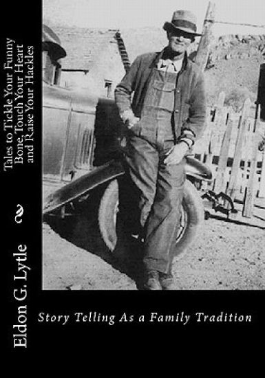 Tales to Tickle Your Funny-bone, Touch Your Heart and Raise Your Hackles