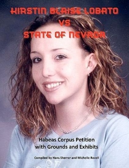 Kirstin Blaise Lobato vs State of Nevada: Habeas Corpus Petition with Grounds and Exhibits