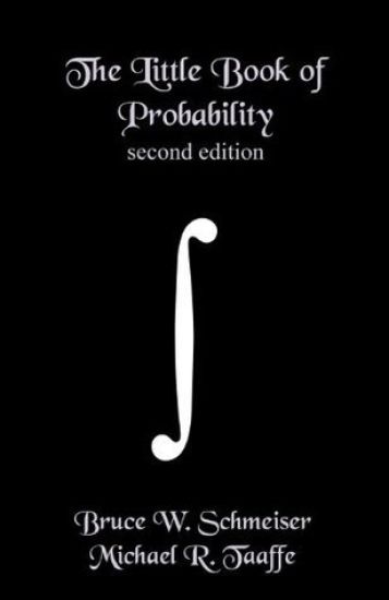 The Little Book of Probability - second edition: Essentials of Probability for Stochastic Processes and Simulation