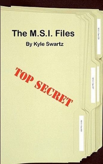 The M.S.I. Files: The Beginning